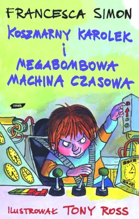 Książka - Koszmarny Karolek i megabombowa machina czasowa