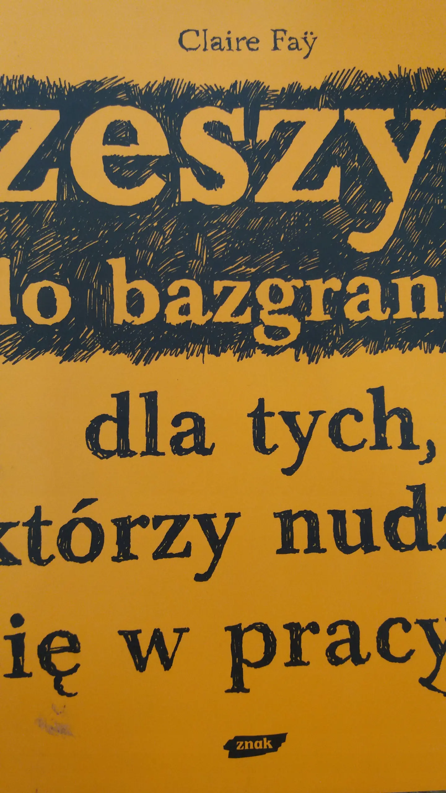 Książka - Zeszyt do bazgrania dla tych, którzy nudzą się w pracy