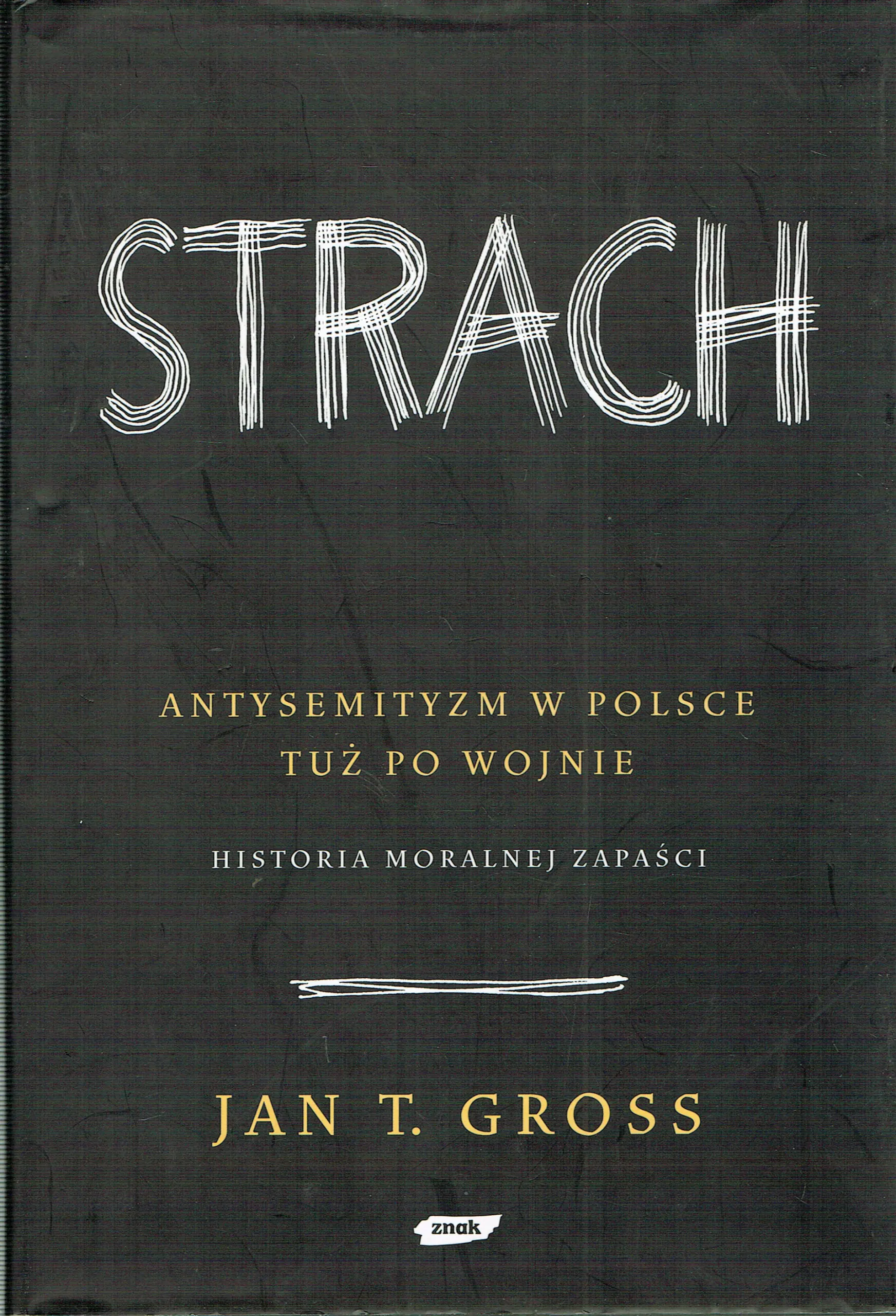 Książka - Strach. Antysemityzm w Polsce tuż po wojnie. 