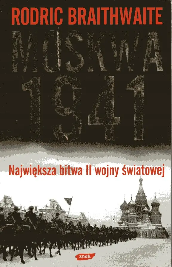 Książka - Moskwa 1941. Największa bitwa II wojny światowej