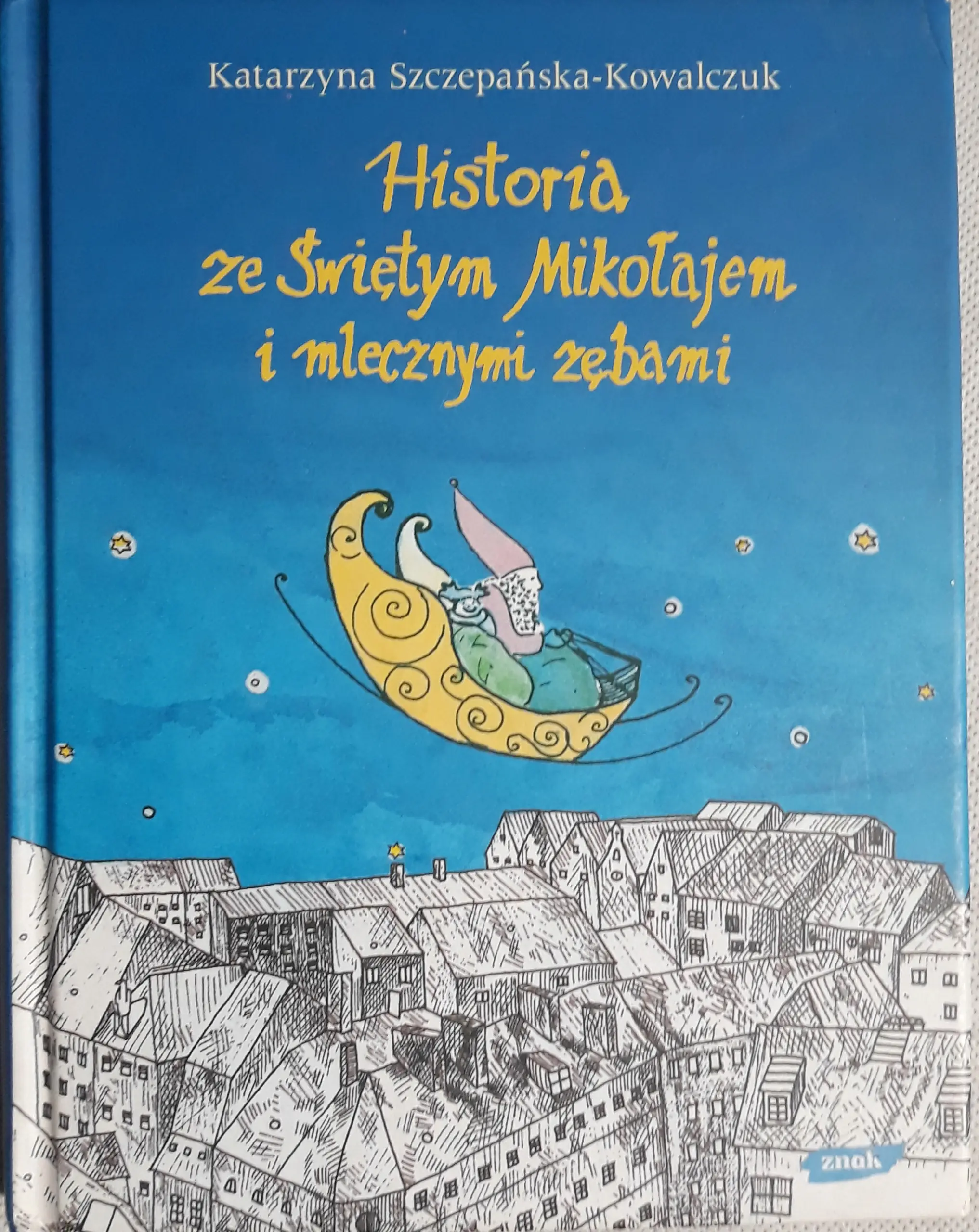 Książka - Historia ze Świętym Mikołajem i mlecznymi zębami
