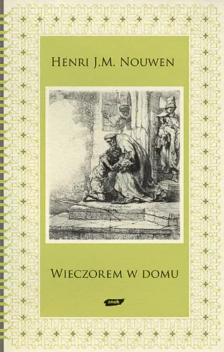 Książka - Wieczorem w Domu. Dalsze Rozważania nad Przypowieścią o Synu Marnotrawnym