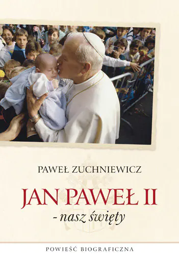 Książka - Jan Paweł II - nasz święty