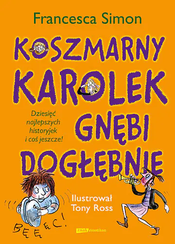 Książka - Koszmarny Karolek gnębi dogłębnie 