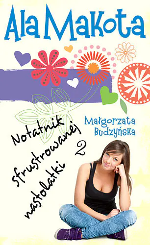 Książka - Ala Makota Notatnik sfrustrowanej nastolatki 2