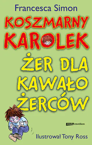 Książka - Koszmarny Karolek Żer dla kawałożerców