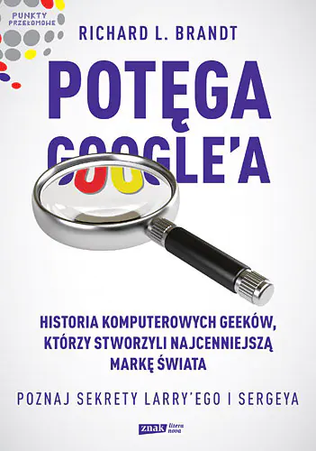 Książka - Potęga Googlea Poznaj sekrety Larryego i Sergeya
