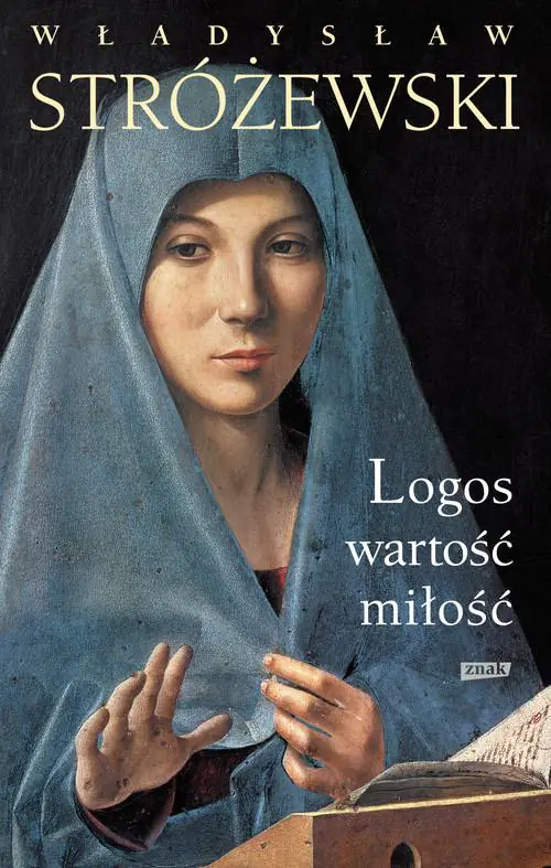 Książka - Logos, wartość, miłość