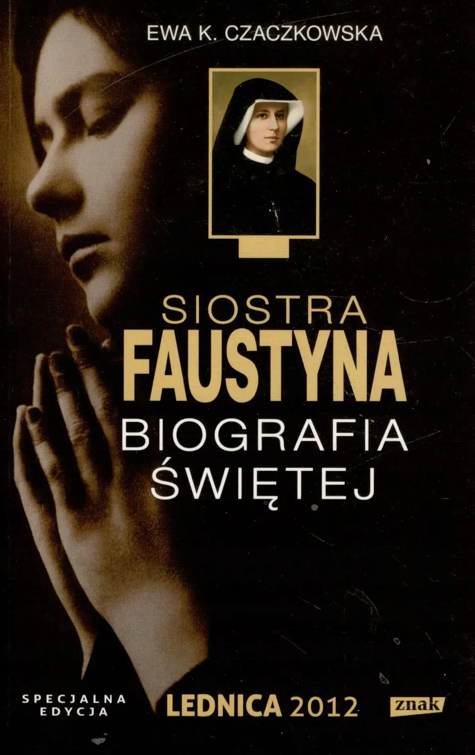 Książka - Siostra Faustyna Biografia Świętej