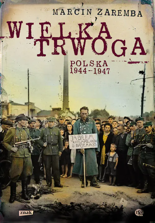 Książka - Wielka trwoga. Polska 1944-1947