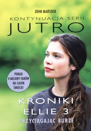 Książka - Jutro. Kroniki Ellie 3. Przyciągając burze