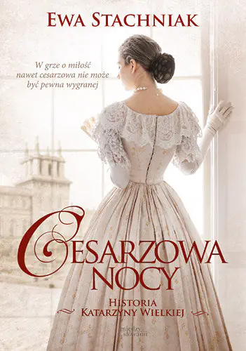 Książka - Cesarzowa Nocy Historia Katarzyny Wielkiej TW
