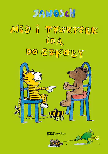 Książka - Miś i Tygrysek idą do szkoły