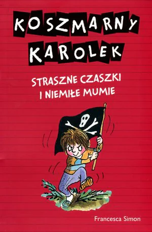 Książka - Koszmarny Karolek Straszne czaszki i niemiłe mumie