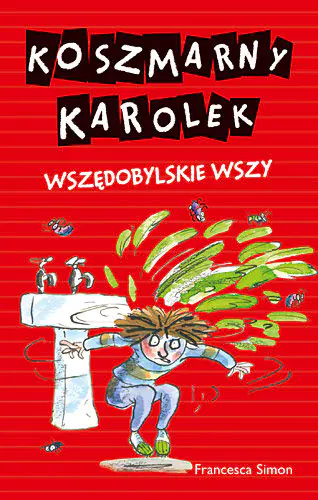 Książka - Koszmarny Karolek. Wszędobylskie wszy