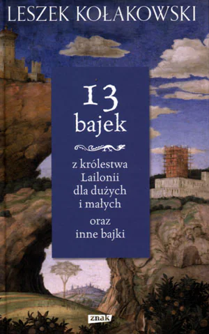 Książka - 13 bajek z królestwa Lailonii dla dużych i małych oraz inne bajki