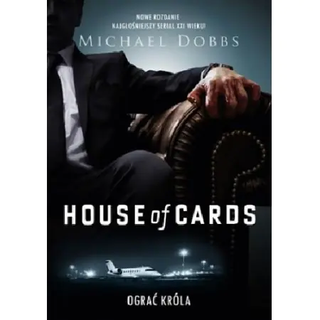 House of Cards. Ograć króla. Tom 2