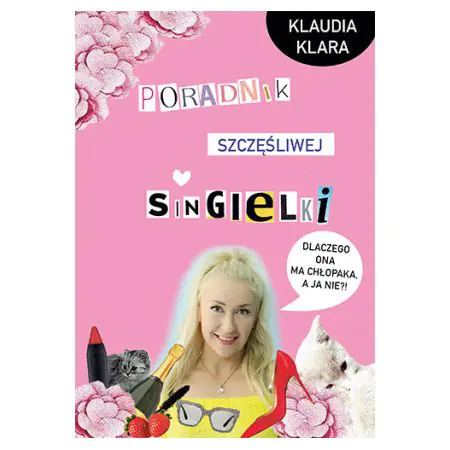 Poradnik szczęśliwej singielki