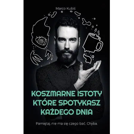 Koszmarne istoty, które spotykasz każdego dnia