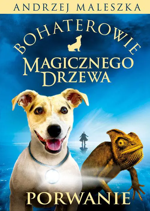 Bohaterowie Magicznego Drzewa. Porwanie