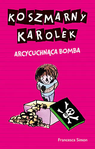 Książka - Koszmarny Karolek. Arcycuchnąca bomba