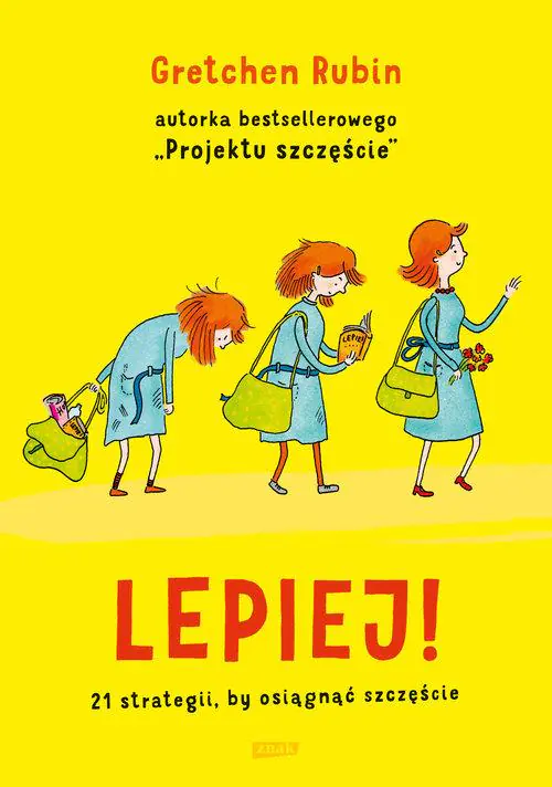 Książka - Lepiej. 21 strategii, by osiągnąć szczęście