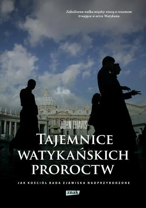 Książka - Tajemnice watykańskich proroctw. Jak Kościół bada zjawiska nadprzyrodzone