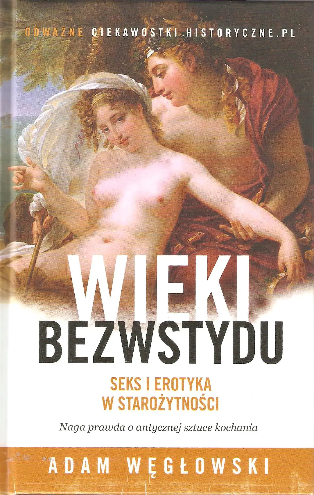 Książka - Wieki bezwstydu. Seks i erotyka w starożytności