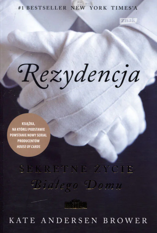 Książka - Rezydencja. Sekretne życie Białego Domu