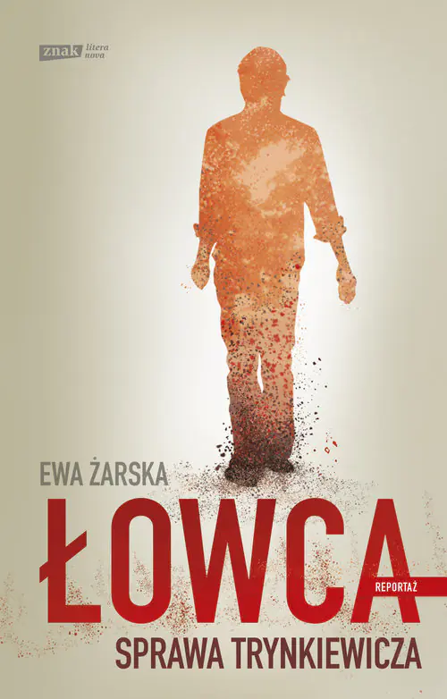 Książka - Łowca. Sprawa Trynkiewicza