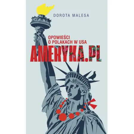 Ameryka.pl. Opowieści o Polakach w USA