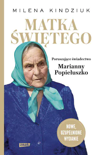 Książka - Matka Świętego. Poruszające świadectwo Marianny Popiełuszko