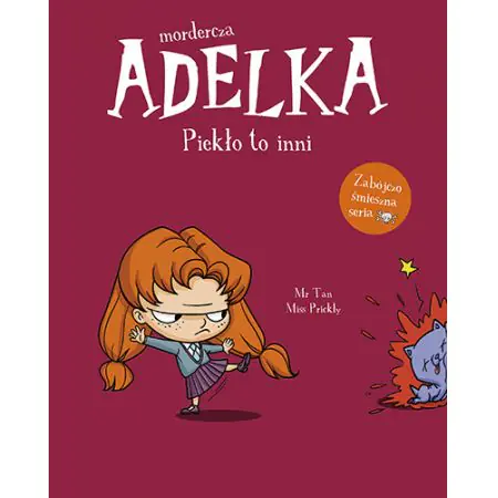 Książka - Mordercza Adelka. Piekło to inni. Tom 2