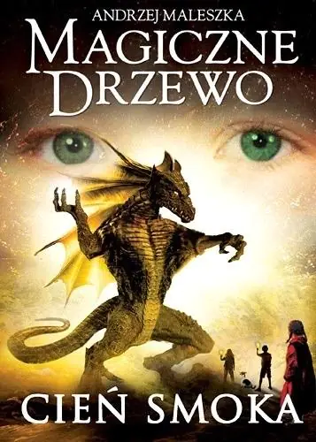 Magiczne Drzewo. Cień smoka