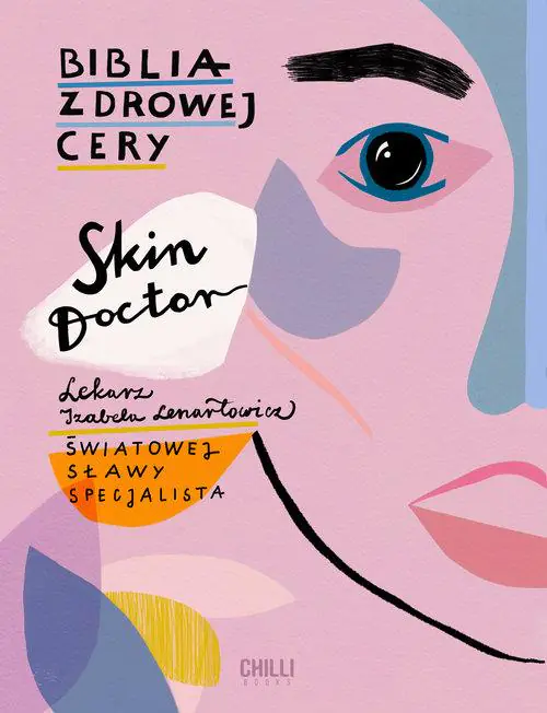 Skin Doctor. Biblia zdrowej cery