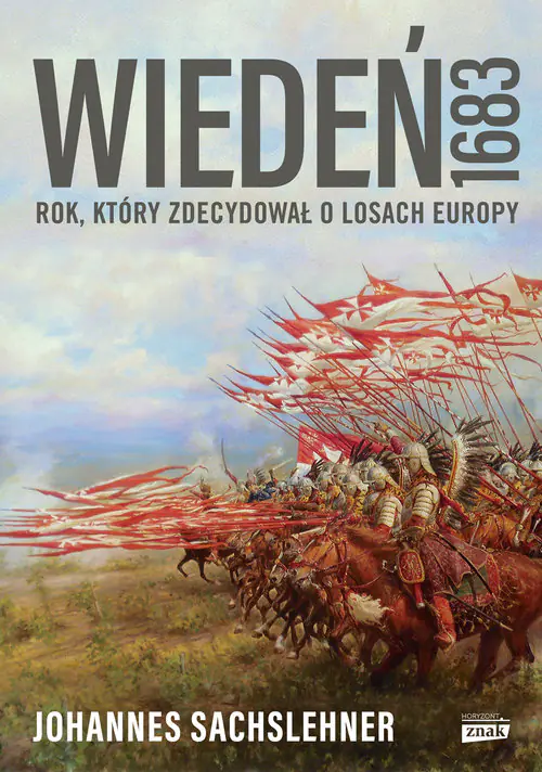 Książka - Wiedeń 1683. Rok, który zdecydował o losach Europy