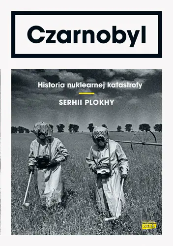 Książka - Czarnobyl. Historia nuklearnej katastrofy