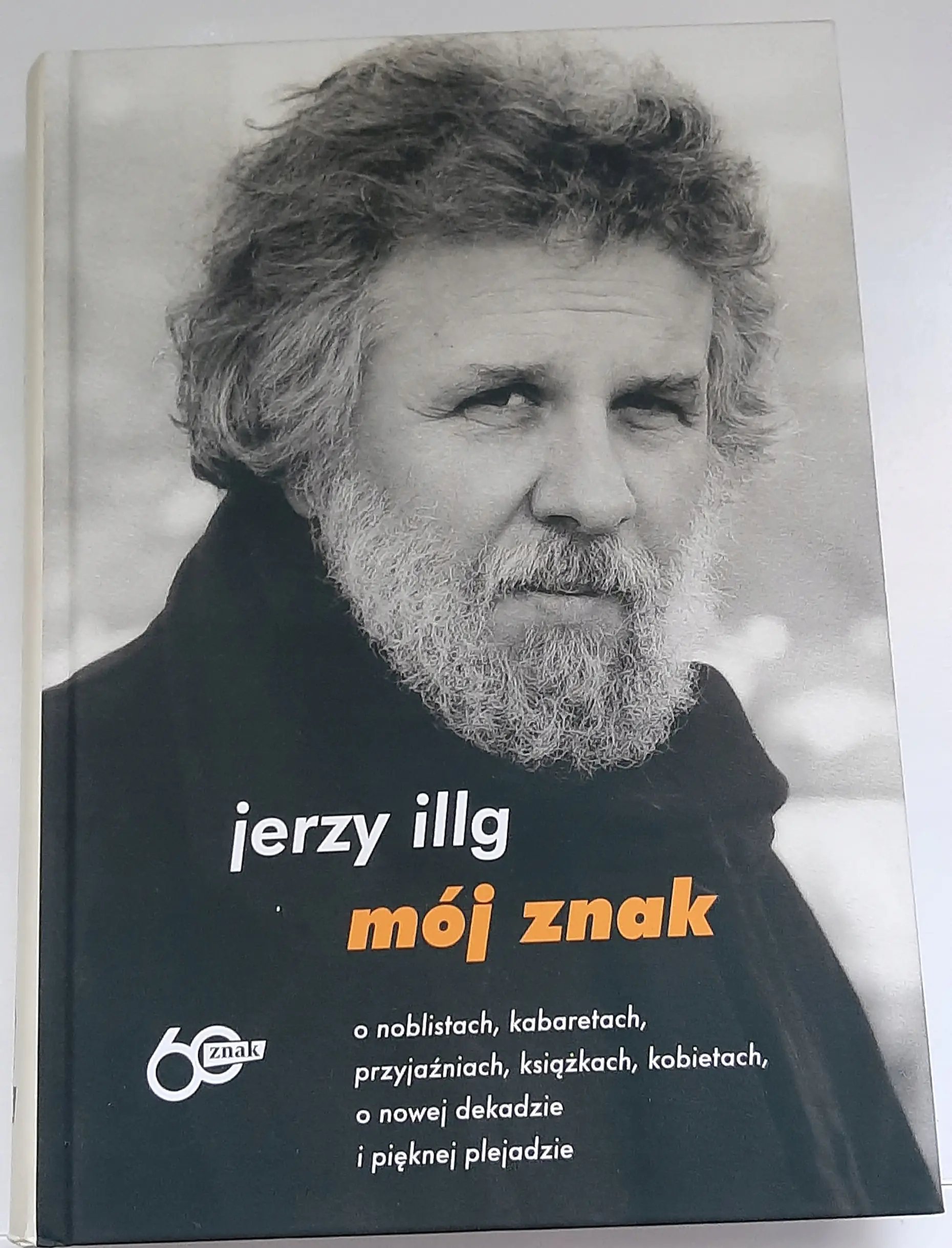 Książka - Mój znak. O noblistach, kabaretach, przyjaźniach, książkach, kobietach, o nowej dekadzie i pięknej plejadzie