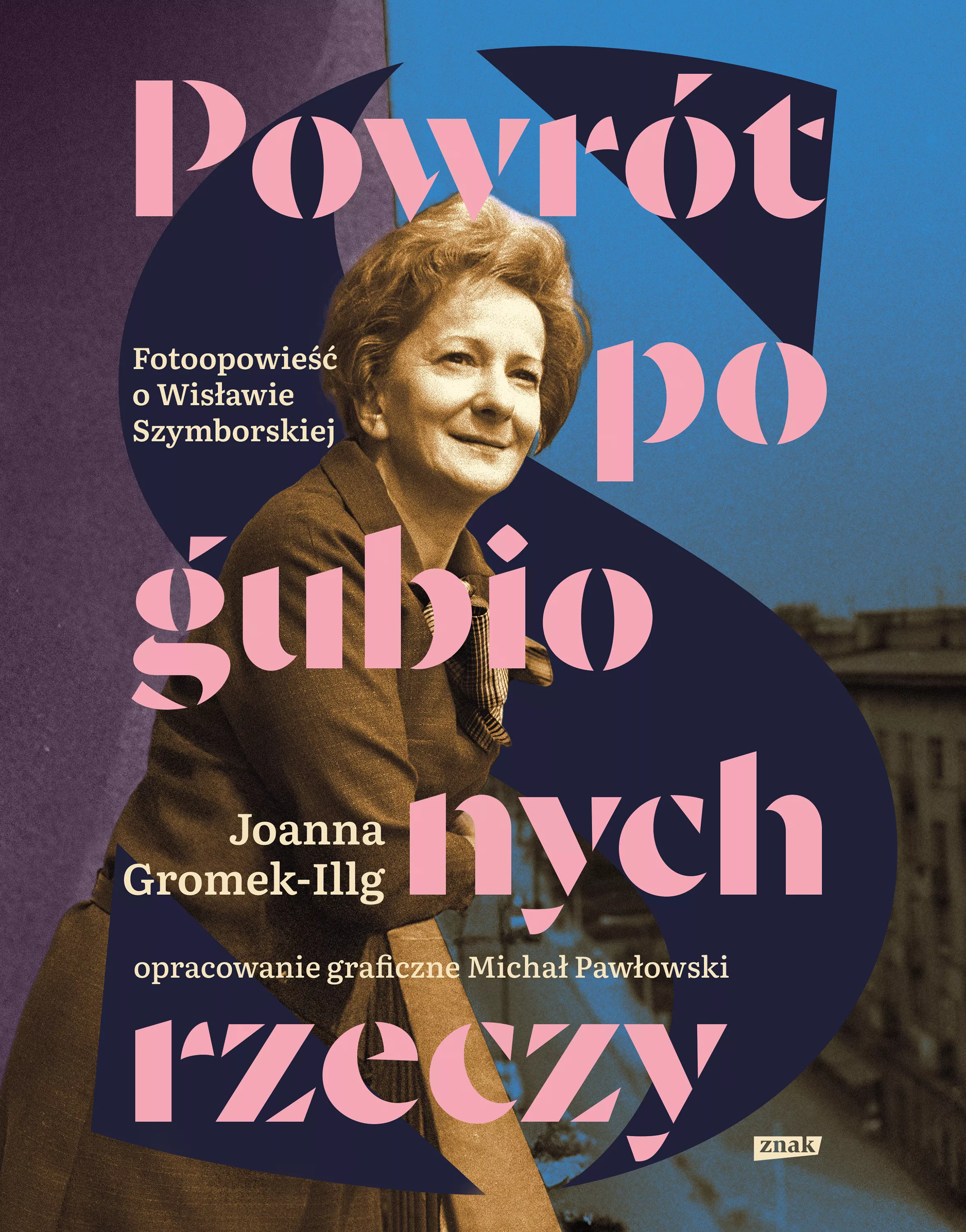 Książka - Fotoopowieść o Szymborskiej. Powrót pogubionych rzeczy
