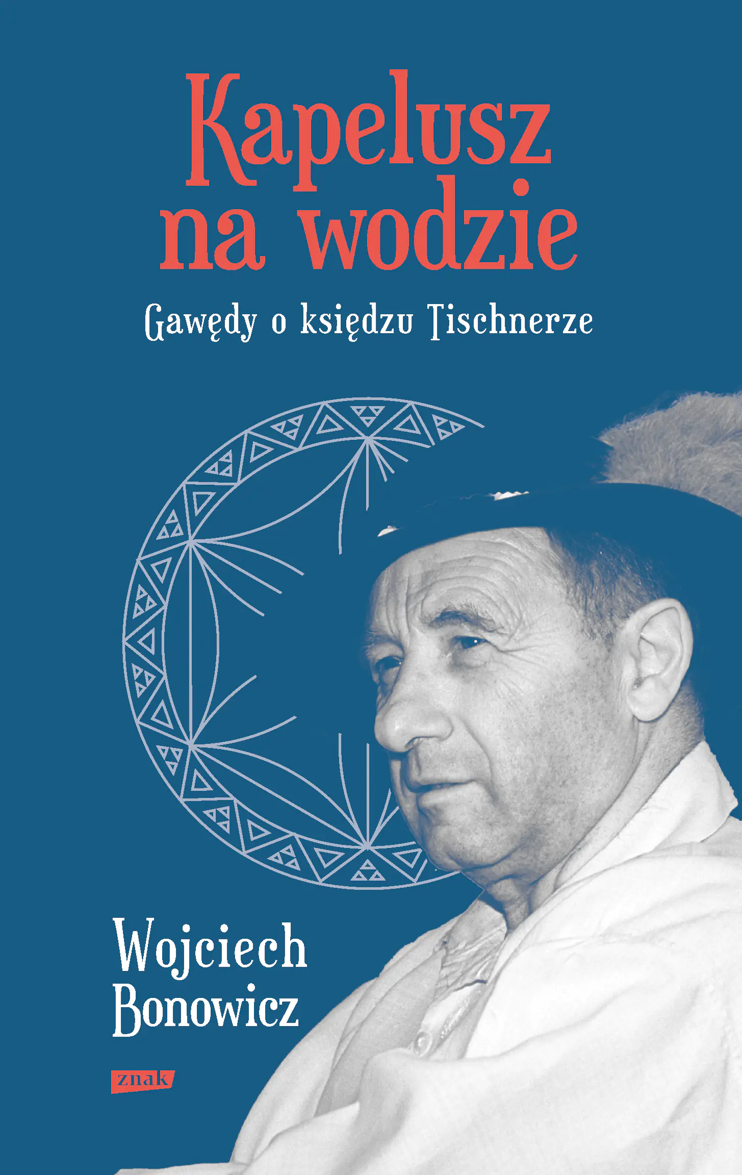 Książka - Kapelusz na wodzie. Gawędy o księdzu Tischnerze