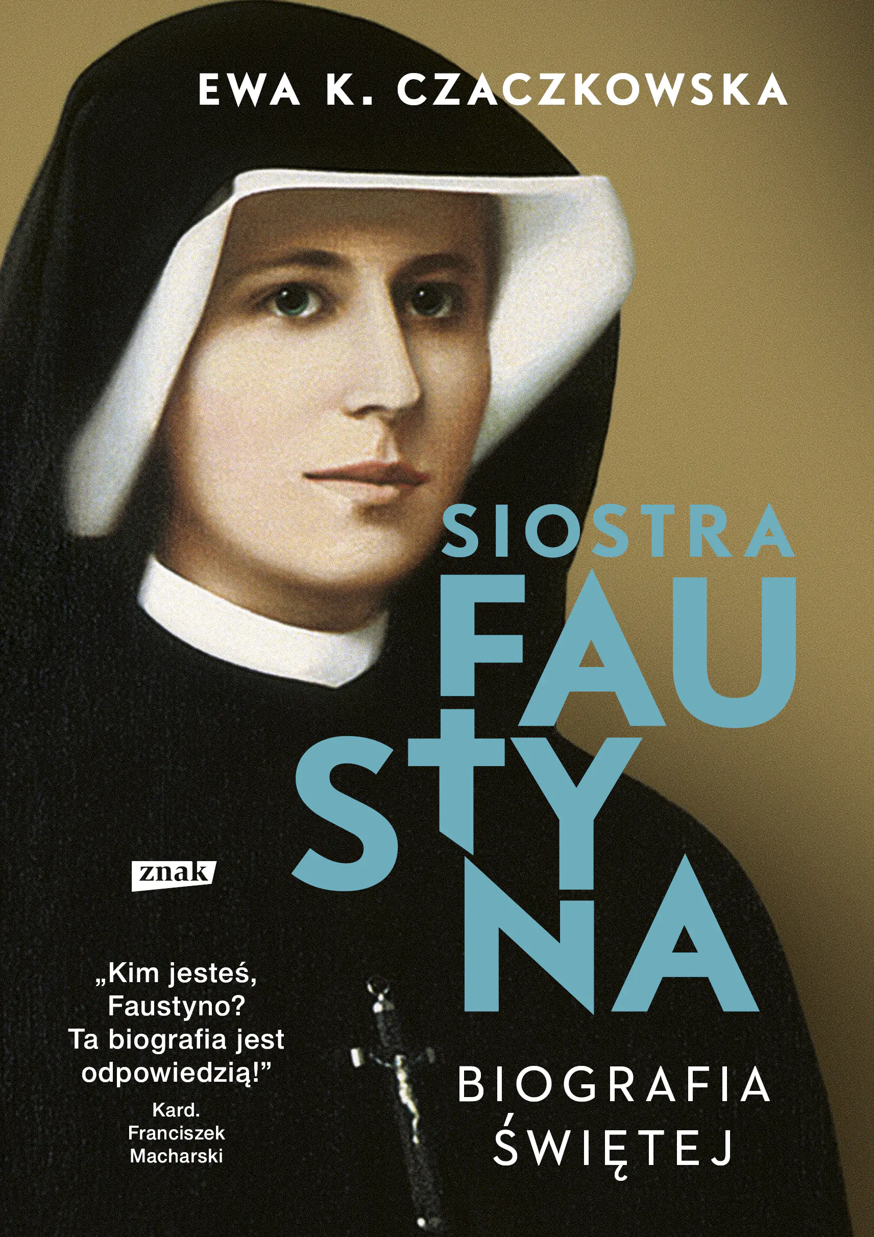 Książka - Siostra Faustyna. Biografia świętej