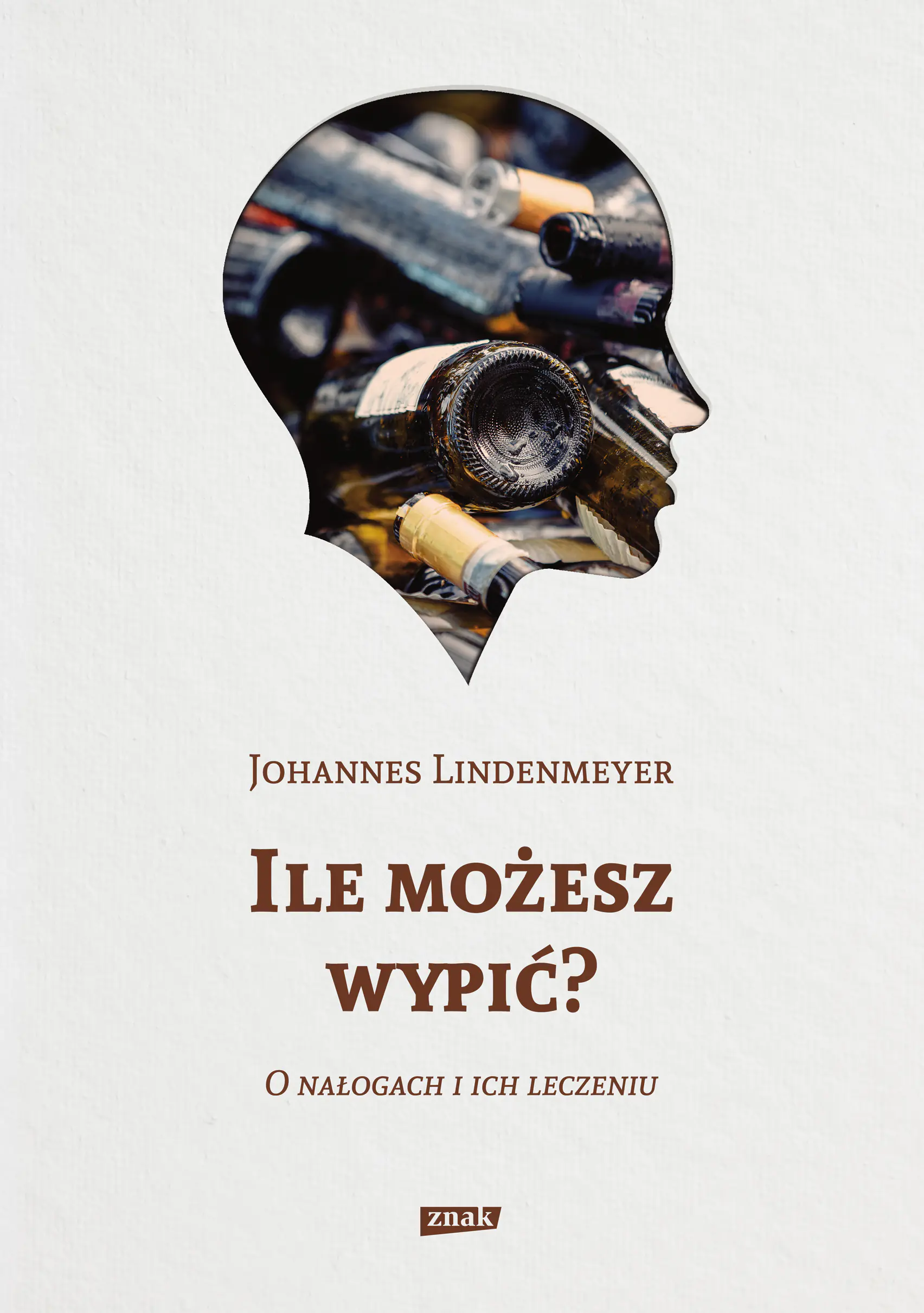 Książka - Ile możesz wypić? O nałogach i ich leczeniu