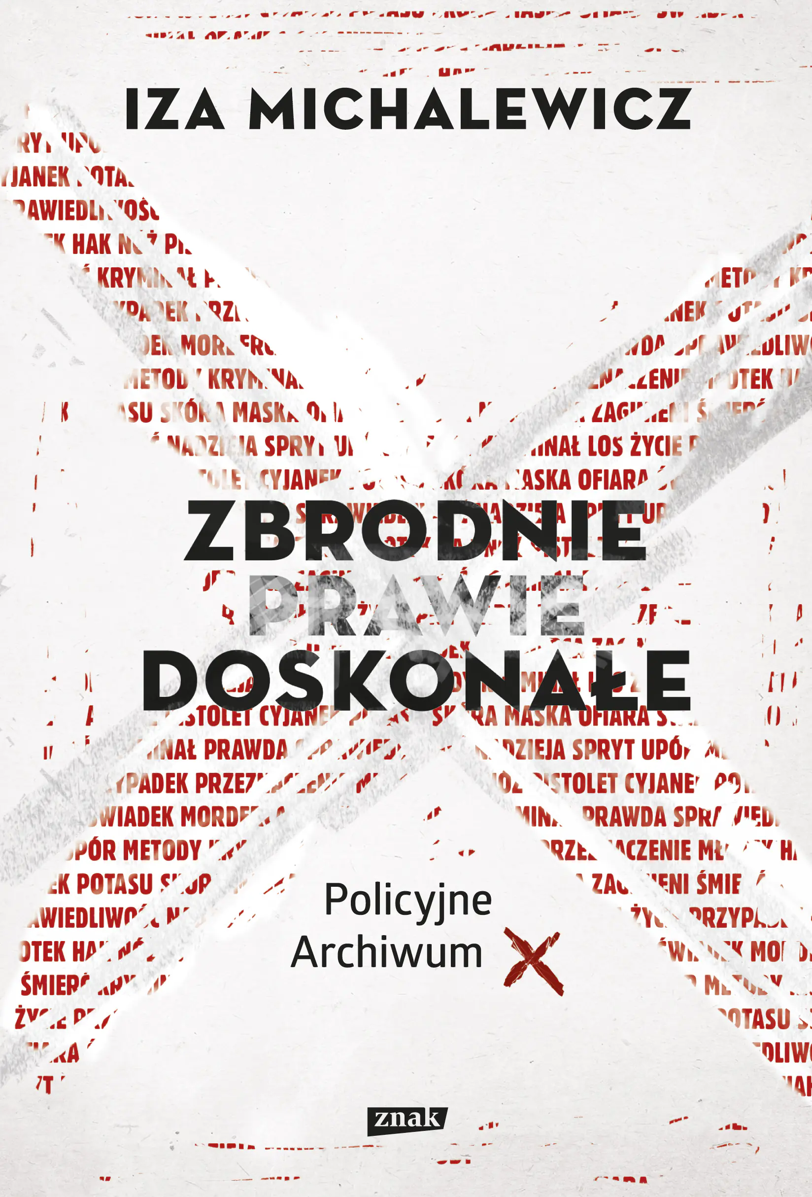 Książka - Zbrodnie prawie doskonałe. Policyjne archiwum X