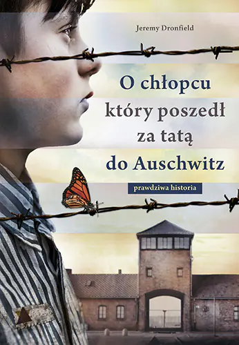 Książka - O chłopcu który poszedł za tatą do Auschwitz. Prawdziwa historia (pocket)