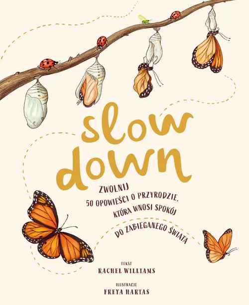 Książka - Slow Down. Zwolnij. 50 opowieści o przyrodzie, która wnosi spokój do zabieganego świata