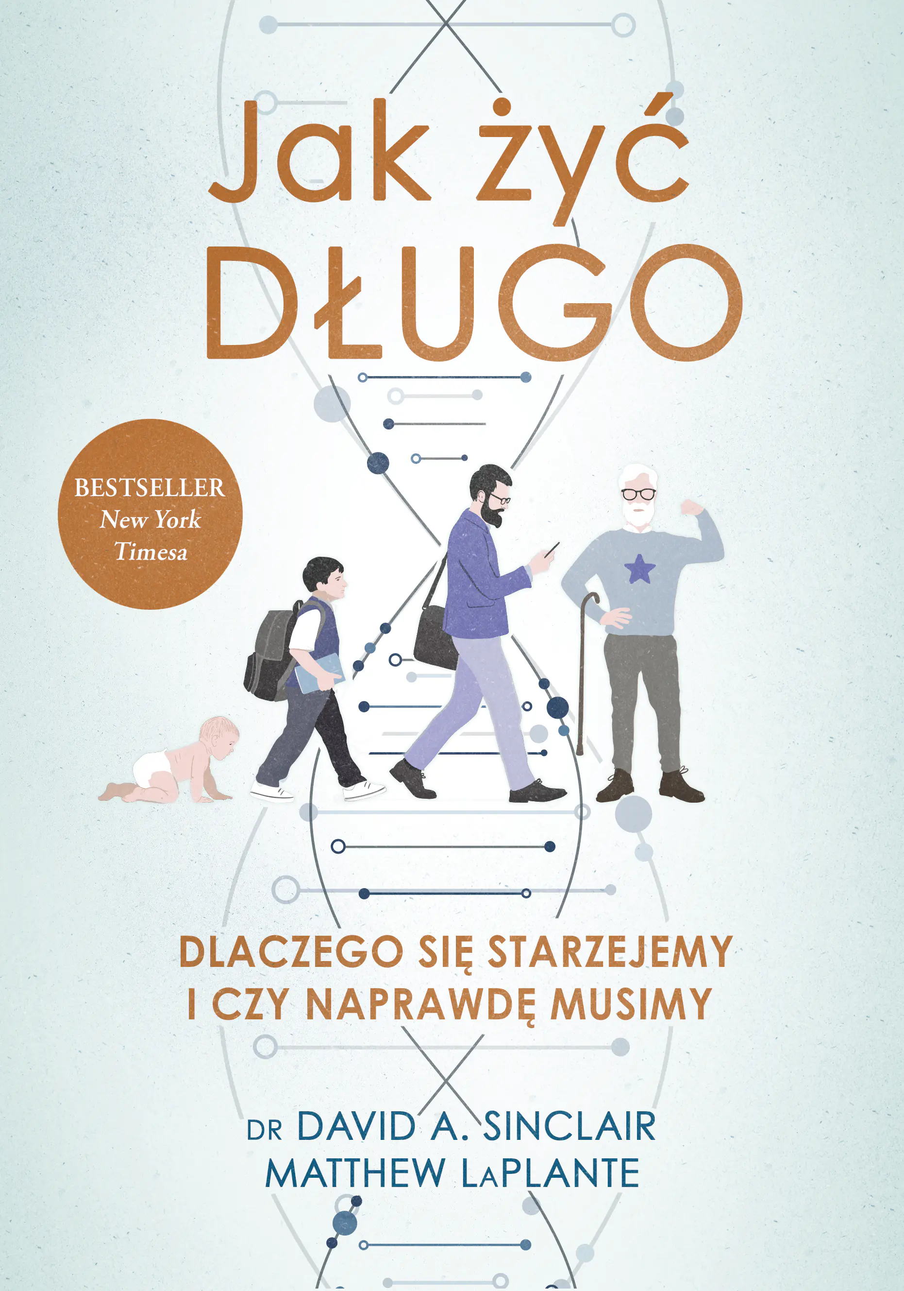 Książka - Jak żyć długo. Dlaczego się starzejemy i czy naprawdę musimy
