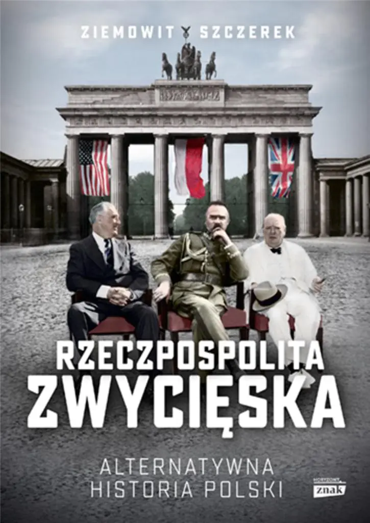 Książka - Rzeczpospolita zwycięska. Alternatywna historia Polski