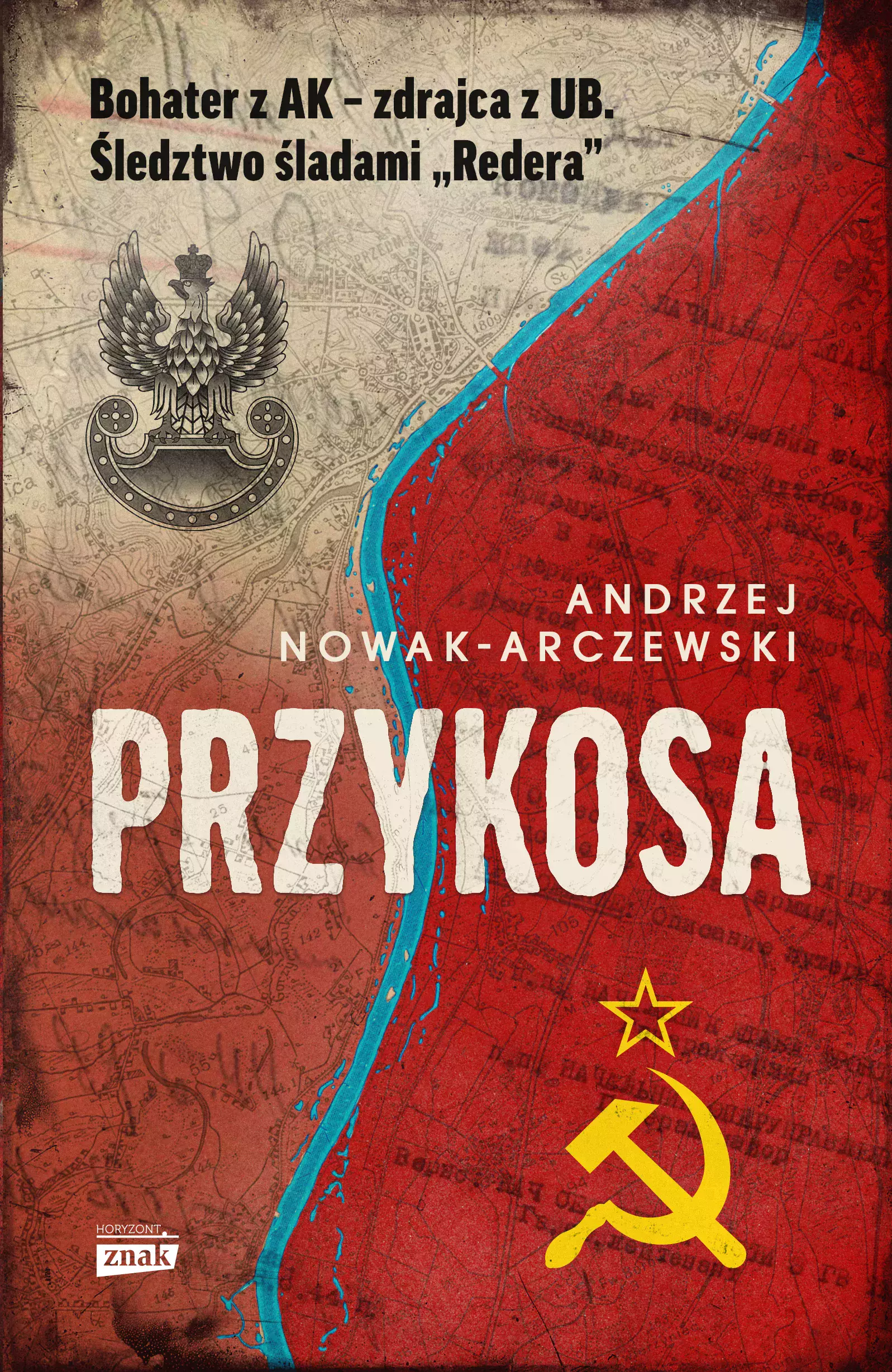 Książka - Przykosa. Bohater z AK - zdrajca z UB. Śledztwo śladami Redera