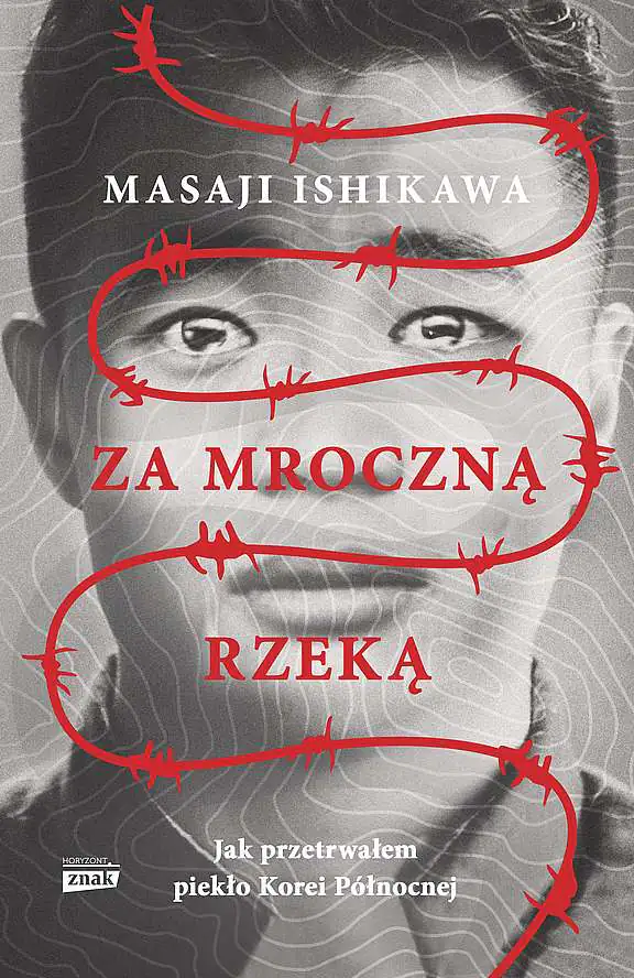 Książka - Za mroczną rzeką. Jak przetrwałem piekło Korei Północnej