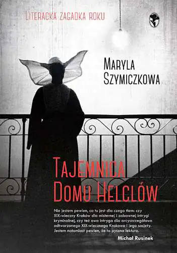 Książka - Tajemnica Domu Helclów. Śledztwa profesorowej Szczupaczyńskiej
